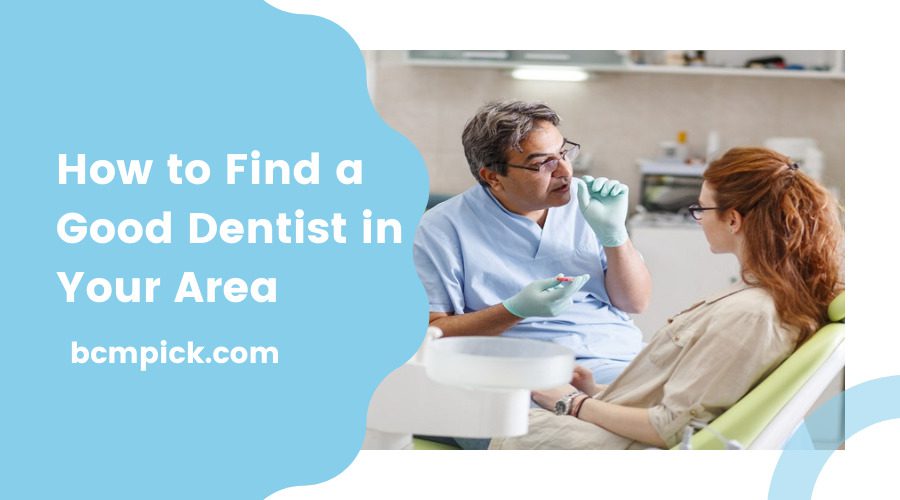 How-to-Find-a-Good-Dentist-in-Your-Area (1)