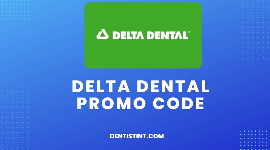 Delta Dental Promo Code