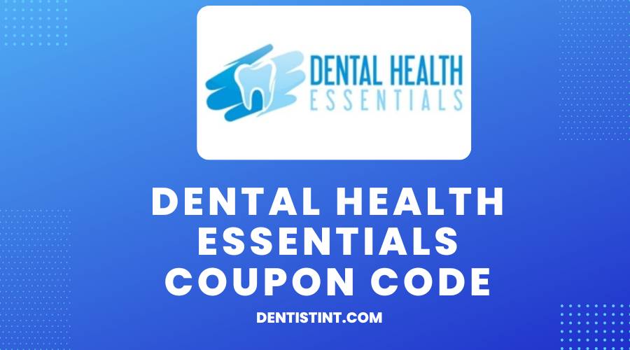 Dental Health Essentials Coupon Code