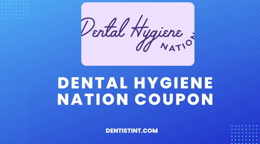 Dental Hygiene Nation Coupon